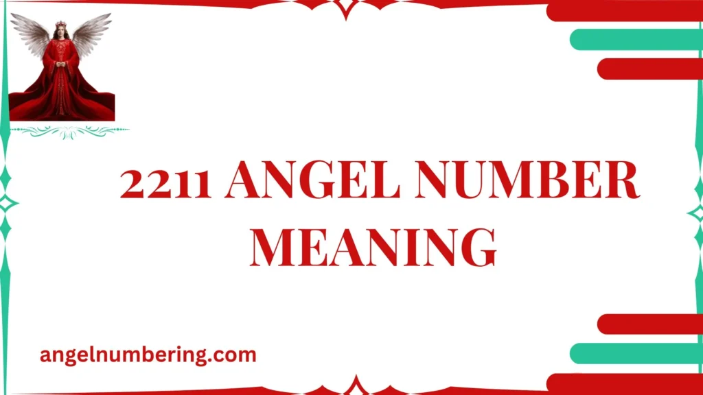 2211 Angel Number Meaning