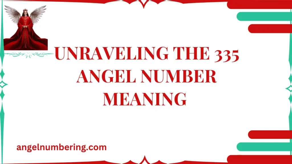 Unraveling the 335 Angel Number Meaning