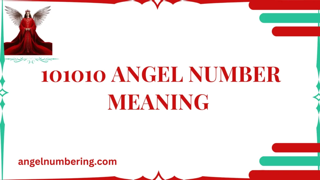 101010 Angel Number Meaning