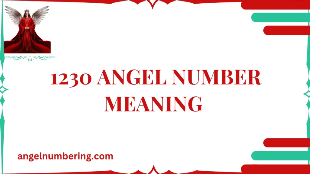 1230 Angel Number Meaning