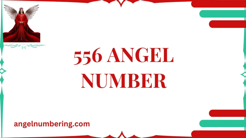 556 Angel Number