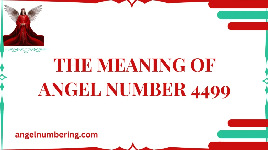 The Meaning of Angel Number 4499