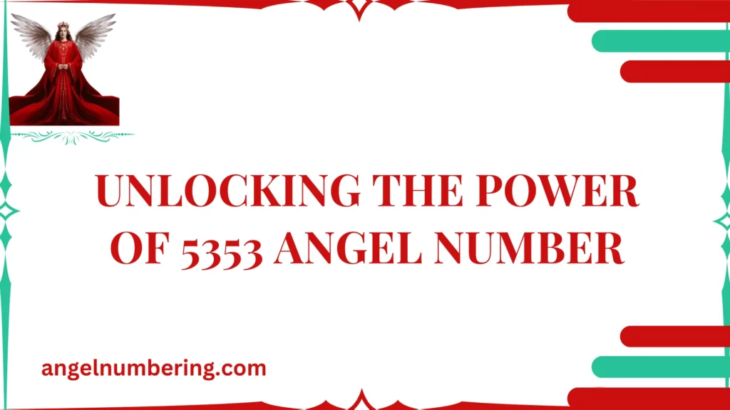 Unlocking the Power of 5353 Angel Number