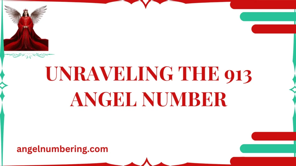 Unraveling the 913 Angel Number