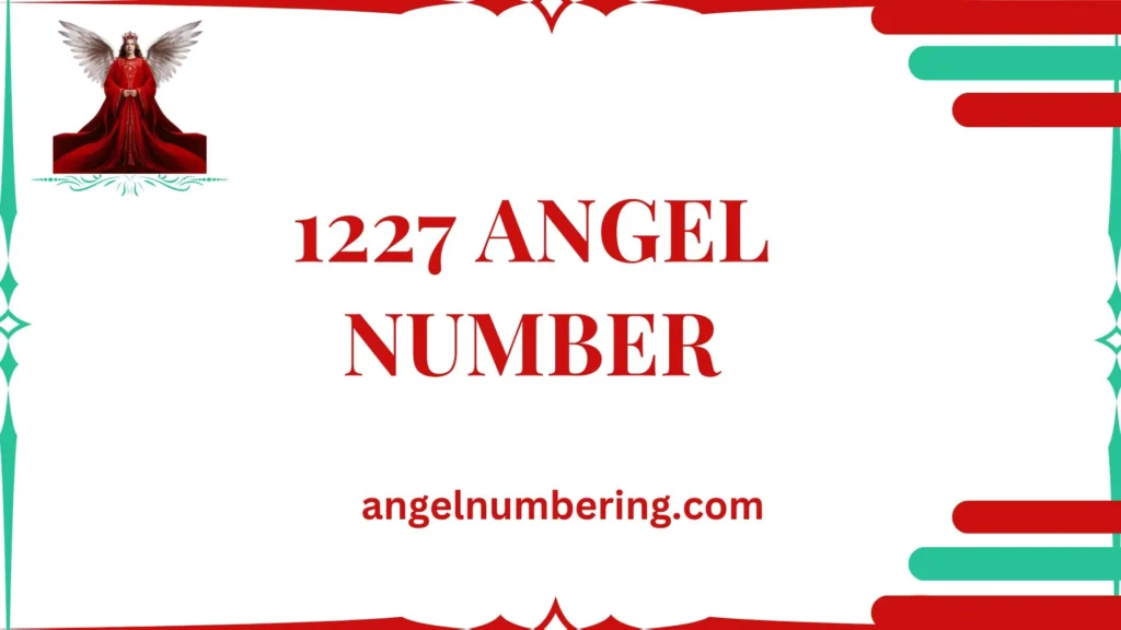 1227 Angel Number