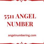 Unveiling the Hidden Meaning of 5511 Angel Number