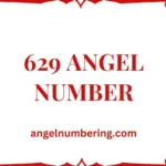 629 Angel Number