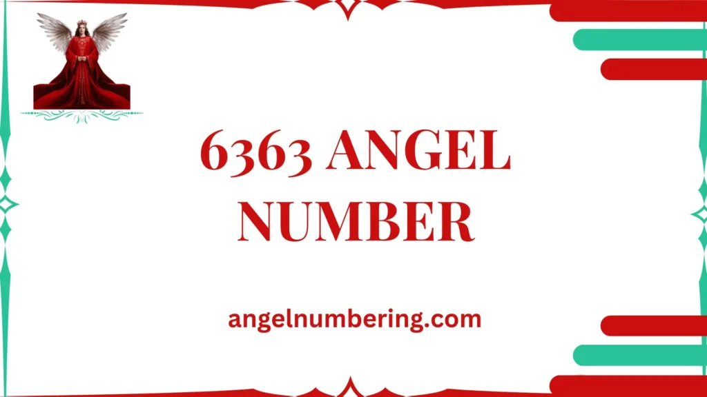 6363 Angel Number