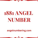 1881 Angel Number: Unlocking Manifestation and Intuition