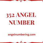 352 Angel Number Meaning: Guidance, Growth & Transformation