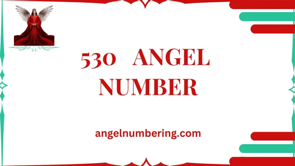 530 Angel Number: Unlocking Intuition and Transformation