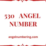 530 Angel Number: Unlocking Intuition and Transformation