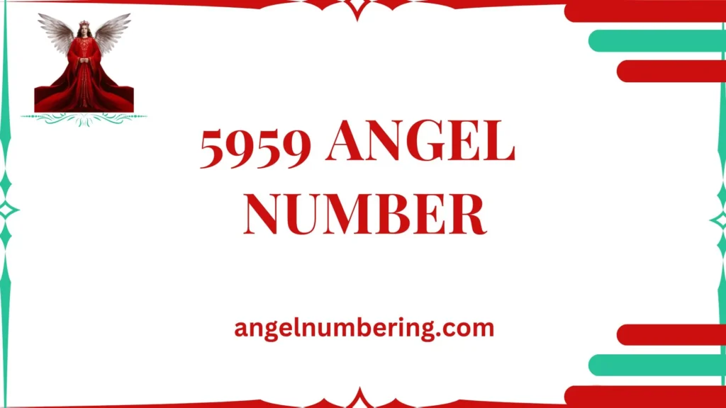 5959 Angel Number Meaning: A Sign of Transformation, Progress & New Beginnings