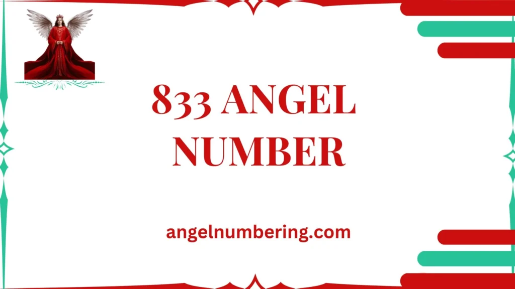 833 Angel Number Meaning: Manifestation, Confidence & Divine Support