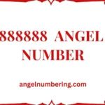 888888 Angel Number Meaning: Unlocking Abundance, Balance & Transformation