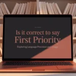 Is It Correct to Say 'First Priority'?